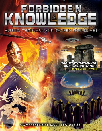 Forbidden Knowledge: Aliens, Templars and Sacred Monoliths
